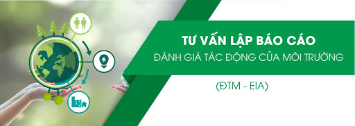 LẬP BÁO CÁO ĐÁNH GIÁ TÁC ĐỘNG MÔI TRƯỜNG THEO NGHỊ ĐỊNH 40/2019/NĐ-CP